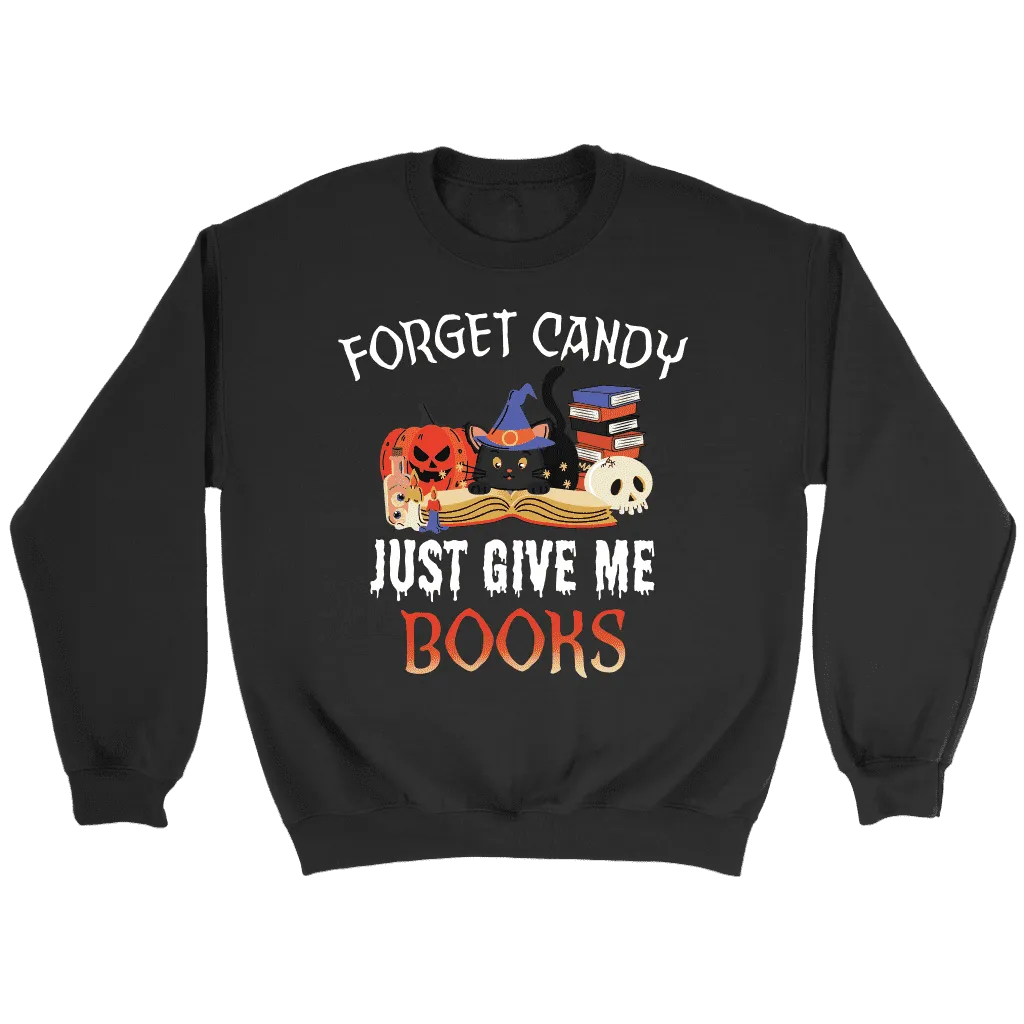 "Forget Candy" Sweatshirt