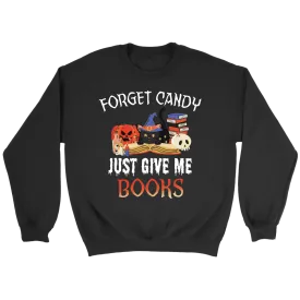 "Forget Candy" Sweatshirt