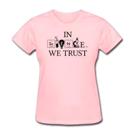 "In Science We Trust" (white) - Women's T-Shirt